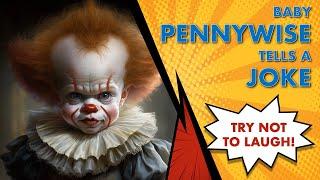 Baby Pennywise tells a HILARIOUS Joke! 