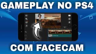 Como gravar GAMEPLAY no PS4 com FACECAM pelo CELULAR? (Passo a passo completo)