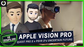 VR Download Returns: Apple Vision Pro, Quest Pro 2, PSVR 2's Murky Future