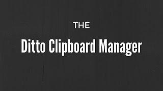 Using The Ditto Clipboard Manager