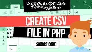 How to create a CSV file using PHP
