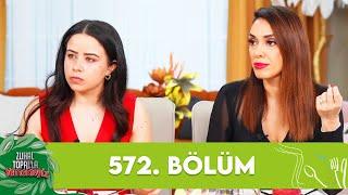 Zuhal Topal'la Yemekteyiz 572. Bölüm @Yemekteyiz