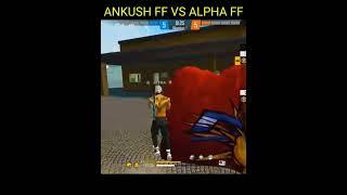 Name your favourite  freefire player  Ankush FF vs Alpha FF freefire attitude status #shorts#short