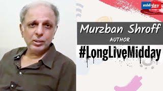 Long Live Mid-Day: Author Murzban Shroff talks about Mumbai's best qualities