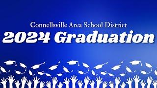 Connellsville Area School District 2024 Graduation