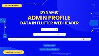 Flutter Admin Panel | Dynamic Header with User Authentication & Role Management