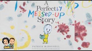 A Perfectly Messed Up Story by Patrick McDonnell | READ-ALOUD