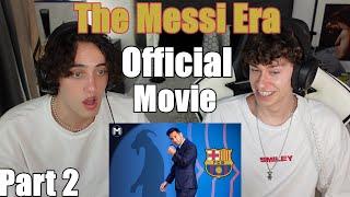 His first time watching MESSI! | The Messi Era - Official Movie Part 1 | Reaction