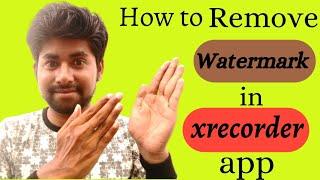 How to remove watermark in xrecorder app | xrecorder se watermark kaise hataye