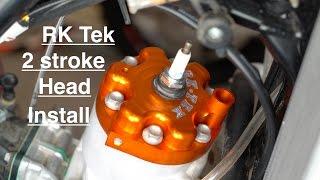 RK Tek 2 Stroke Performance Head Installation 2017 KTM 300 XC - Episode 191