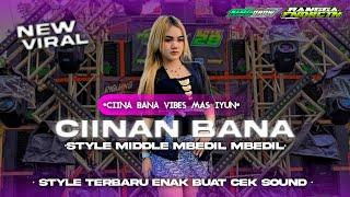 DJ CIINAN BANA STYLE MIDDLE MBEDIL MBEDIL NULUP VIRAL TIKTOK || RANGGA FNDRCTN [ FREE FLM ]