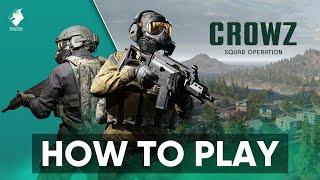 How to Play CROWZ Squad Operation