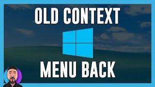 Bring Back the Old Windows 11 Context Menu