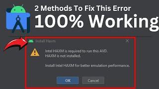 2 Ways to Fix Intel HAXM Install Error in Android Studio