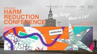 LITTLE THINGS MEAN A LOT! 6th European Harm Reduction Conference –The Recap Video!