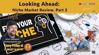 Looking Ahead: Niche Market Review, Part 2