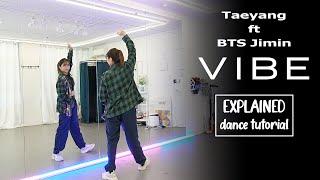 TAEYANG - 'VIBE (feat. Jimin of BTS)' Dance Tutorial | EXPLAINED + MIrrored