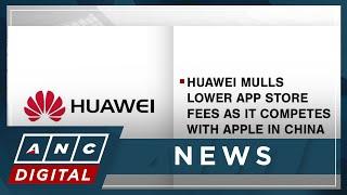 Huawei mulls lower app store fees as it competes with Apple in China | ANC