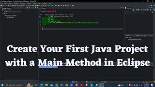 Create Your First Java Project with a Main Method in Eclipse
