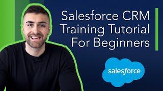 Salesforce CRM Full Training Tutorial For Beginners | 2022