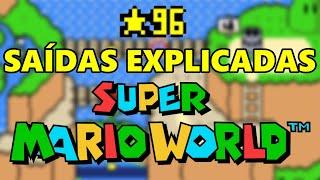 MOSTRANDO TODAS AS 96 SAÍDAS DO SUPER MARIO WORLD.