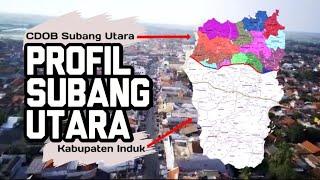 Profil Subang Utara - Mohon Dukungan Dari Semua Pihak Untuk Pemekaran Subang