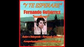 Fernando Gutierrez - y te esperare