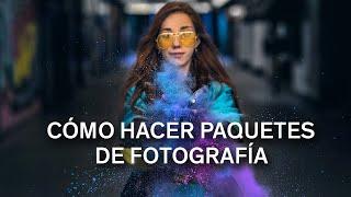 ¿Cómo Hacer Paquetes de Fotografía?