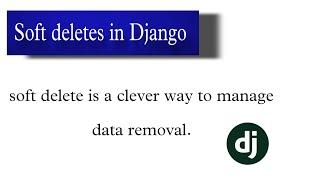 Soft Deletes in Django