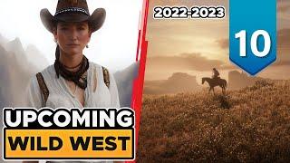 10 AWESOME upcoming WILD WEST games of 2022 and 2023