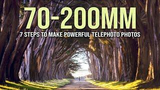 7 STEPS to make POWERFUL 70-200mm TELEPHOTO photos