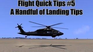 A Handful of Landing Tips - Flight Quick Tips #5  (Arma 3 Helicopter Tutorial)
