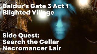 Baldur's Gate 3 Side Quest: Search the Cellar Necromancer Lair (BG3 PS5 Gameplay Walkthrough) Act 1