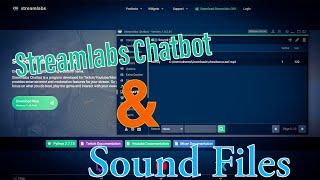 How to Setup Streamlabs Chatbot & Sound Files