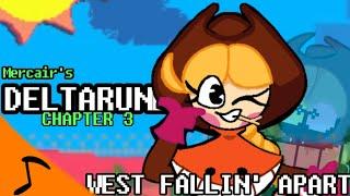 [Mercair's Deltarune: C3] West Fallin' Apart [Check Description]