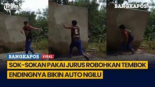 Pria Sok-sokan Pakai Jurus Robohkan Tembok, Endingnya Bikin Auto Ngilu