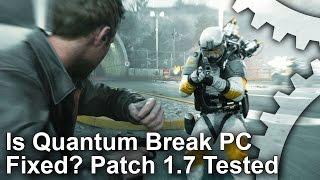 Is Quantum Break PC Fixed? Patch 1.7 Analysed!