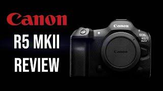 Canon R5 II Review and full Menu Walkthrough