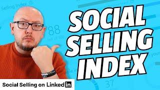 What is the LinkedIn Social Selling Index? | Social Selling on LinkedIn