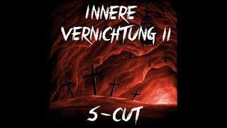 S-Cut - Innere Vernichtung II [Ganzes Album]