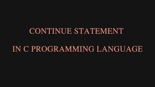 Continue Statement in C Programming Language | Example of Continue Statement in C