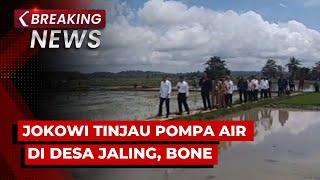 BREAKING NEWS - Presiden Jokowi Kunker ke Bone: Tinjau Pompa Air & Serahkan Bantuan Modal Kerja