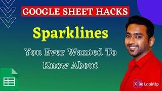 Google Sheets - SPARKLINES  Everything You Ever Wanted To Know | BeLookUp