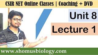 CSIR NET life science lectures - Unit 8 Lecture 1