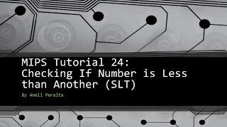 MIPS Tutorial 24   Checking If a Number is Less than Another slt