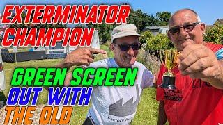 Exterminator Champion - Green Screen OUT WITH THE OLD