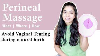 Perineal Massage | Avoid Vaginal Tearing, Episiotomy during Birth | What, Where & How to do it ?