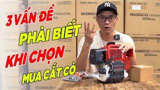 3 Vấn Đề Quan Trọng Cần Phải Biết Khi CHỌN Mua Máy Cắt Cỏ Chính Hãng