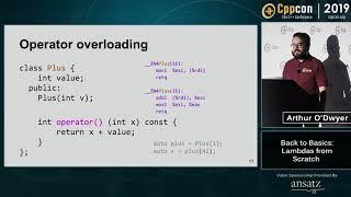 Back to Basics: Lambdas from Scratch - Arthur O'Dwyer - CppCon 2019