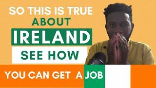 How to Get a job in IRELAND. JUST YOUR C.V.  Free sponsorship Visa. IRELAND IS RECRUITING